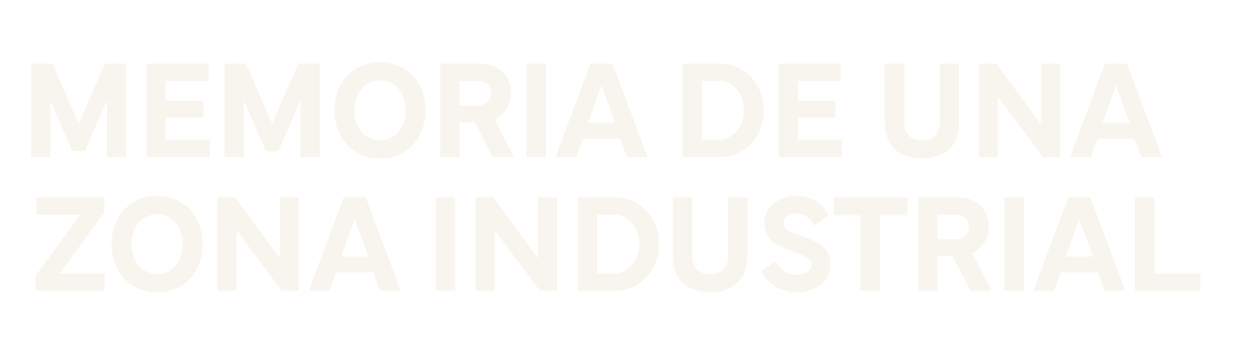 memoria de una zona industrial